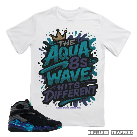 “AQUA 8s WAVE HITS DIFFERENT” Soulless Trapperz Original Premium T-Shirt