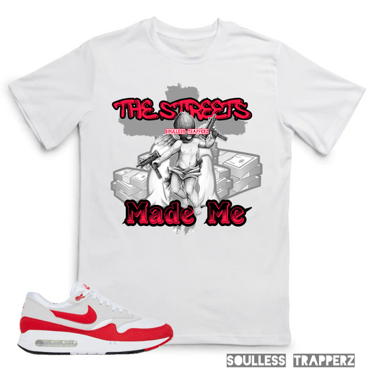 “THE STREETS MADE ME” Soulless Trapperz T-Shirt