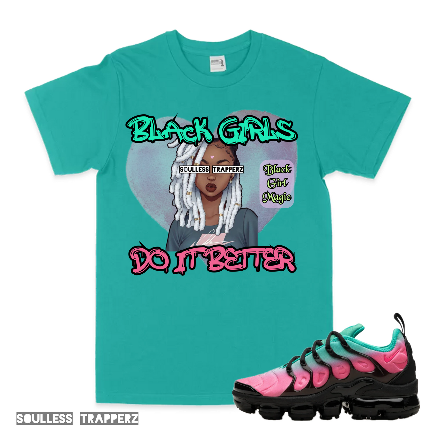 Women’s “BLACK GIRLS DO IT BETTER” Soulless Trapperz T-Shirt