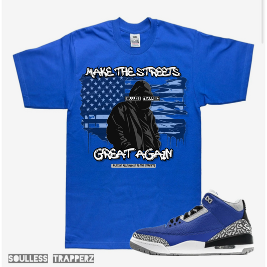 “MAKE THE STREETS GREAT AGAIN” Soulless Trapperz T-Shirt
