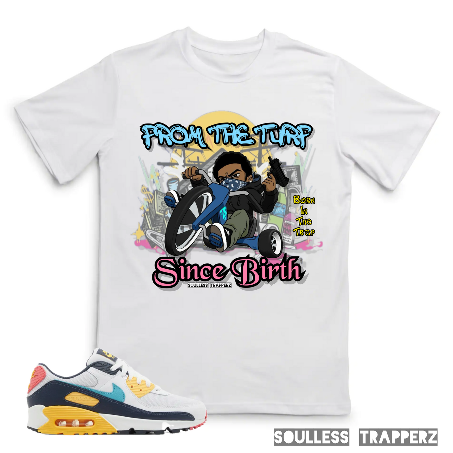 “FROM THE TURF SINCE BIRTH” Soulless Trapperz T-Shirt