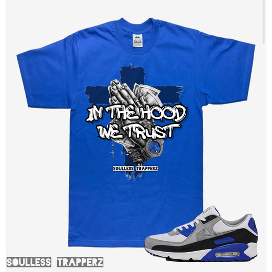 “IN THE HOOD WE TRUST” Soulless Trapperz T-Shirt