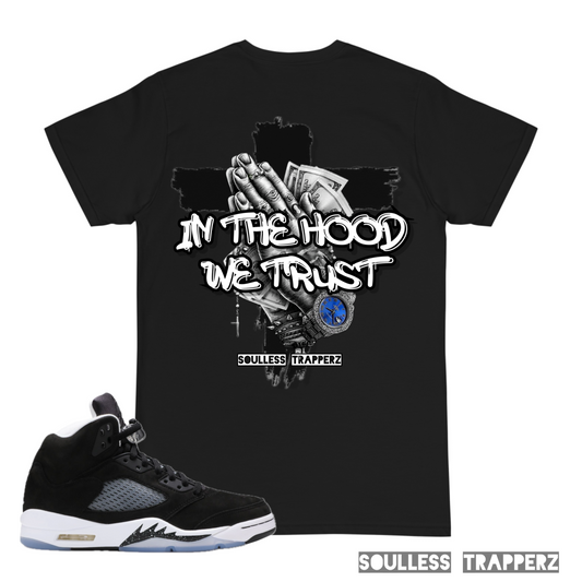 “IN THE HOOD WE TRUST” Soulless Trapperz T-Shirt