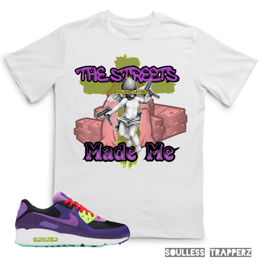 “THE STREETS MADE ME” Soulless Trapperz T-Shirt