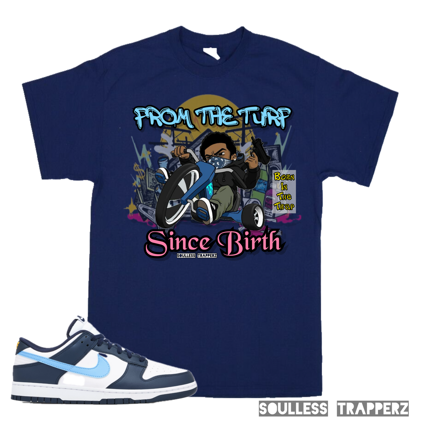 “FROM THE TURF SINCE BIRTH” Soulless Trapperz T-Shirt