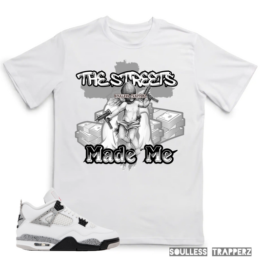 “THE STREETS MADE ME” Soulless Trapperz T-Shirt