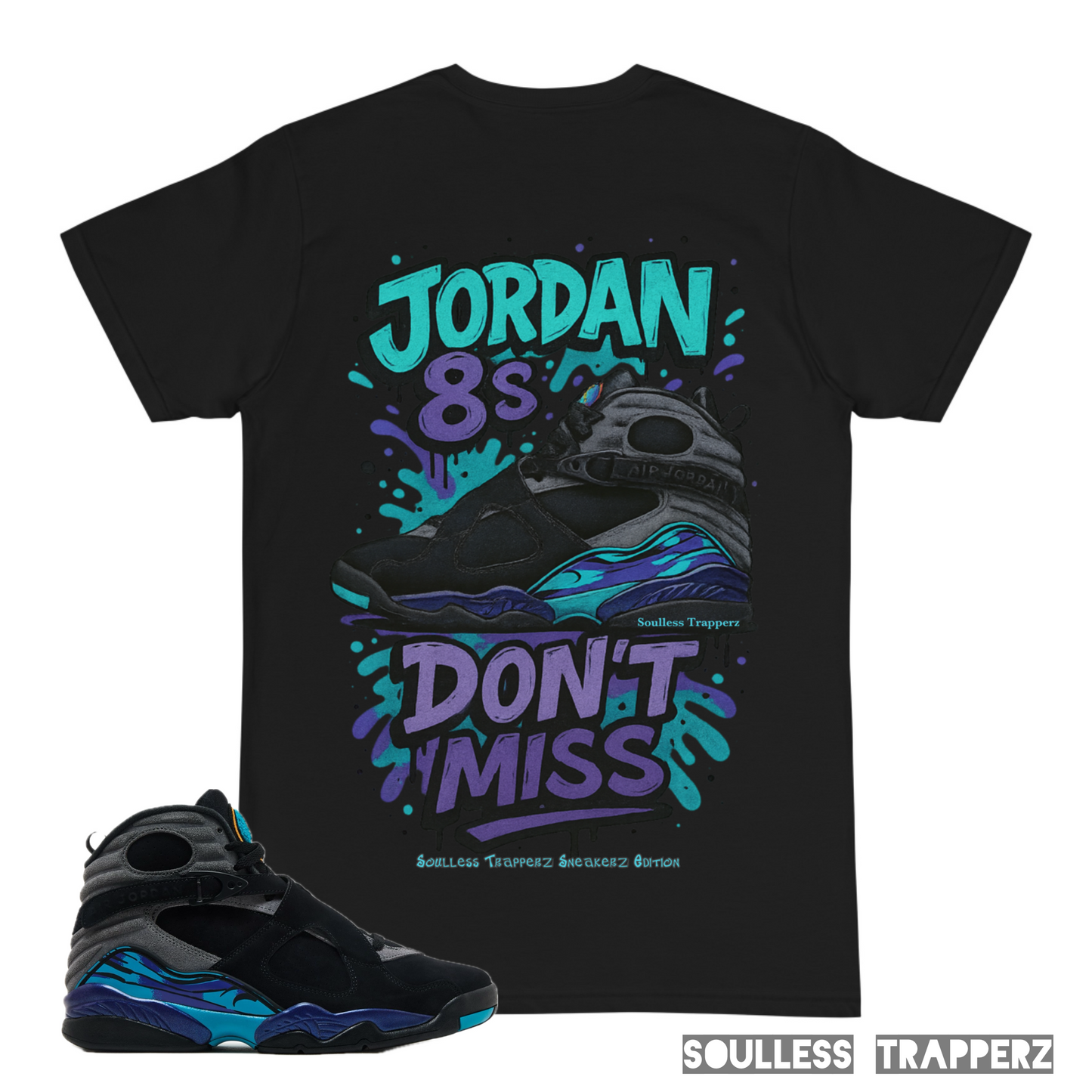 “JORDAN 8s DON’T MISS” Soulless Trapperz Original Premium T-Shirt
