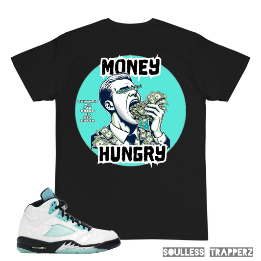 “MONEY HUNGRY” Soulless Trapperz T-Shirt