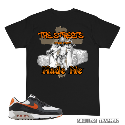 “THE STREETS MADE ME” Soulless Trapperz T-Shirt
